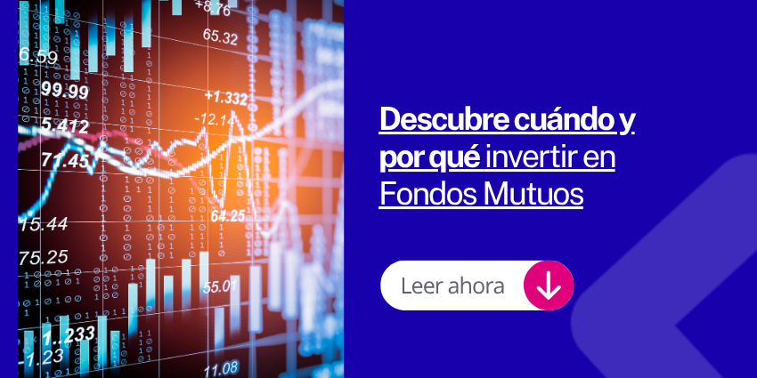 Descubre cuándo y por qué invertir en Fondos Mutuos